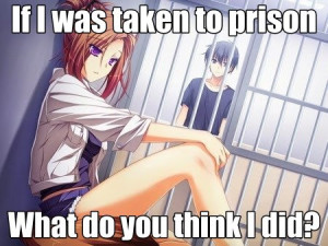 It Was Taken To Prison What Do You Think I Did?