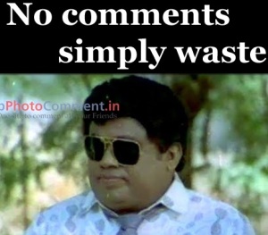 No Comments Simply Waste- Senthil