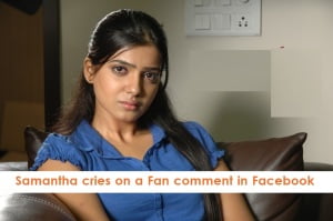 Samantha Cries On A Fan Comment In Facebook