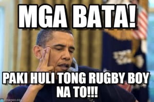 Mga Bata!, Paki Huli Tong Rugby Boy Na To!!!