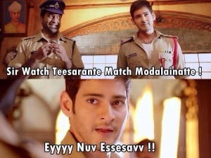 Sir Watch Teesarante Match Modalainatte!