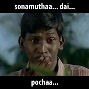 Vadivelu - Sonamuthaa.. Dai.. Pochaa..