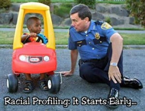 Racial Profiling: It Starts Early....