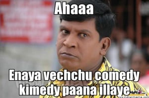 Ahaaa Enaya vechchu comedy kimedy 