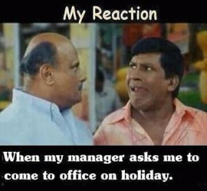 Vadivelu Reaction-When Manager Asks To Come Office On Holiday