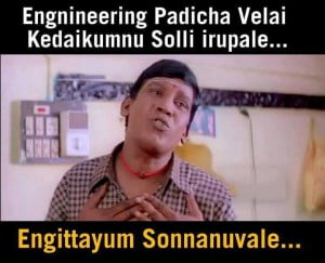 Engineering Padicha Velai Kidaikumnu Sollirupanaka-Vadivelu