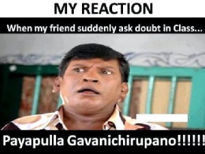 Vadivelu Reaction Payapulla Gavanichirupano!!!!